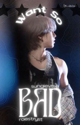 Want So BAD ; Minsung Smut (COLLAB) .